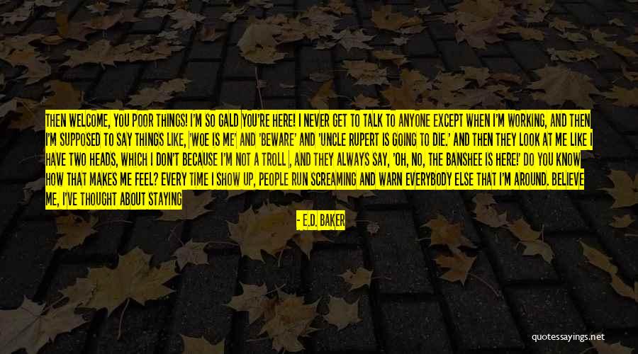 No One Would Tell Quotes By E.D. Baker No One Would Tell Quotes By E.D. Baker