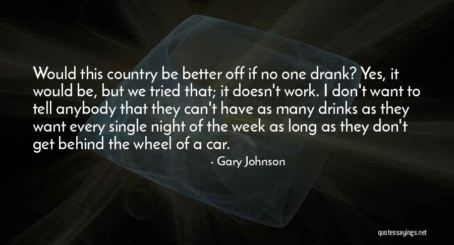 No One Would Tell Quotes By Gary Johnson