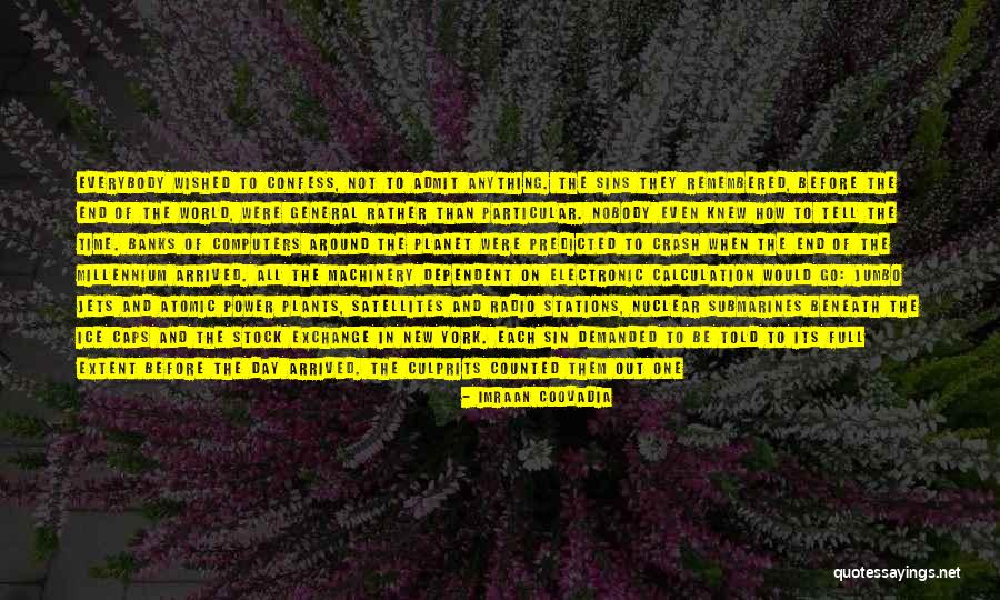 No One Would Tell Quotes By Imraan Coovadia No One Would Tell Quotes By Imraan Coovadia
