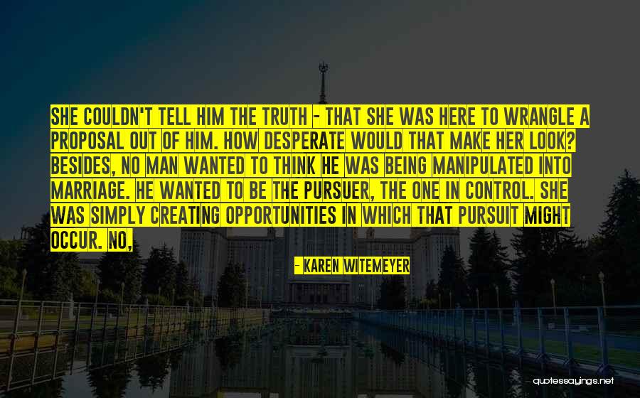 No One Would Tell Quotes By Karen Witemeyer No One Would Tell Quotes By Karen Witemeyer