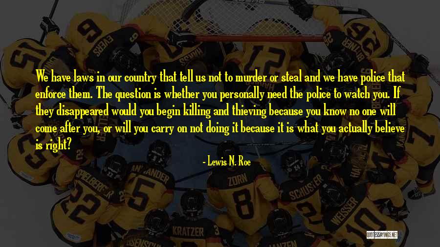 No One Would Tell Quotes By Lewis N. Roe No One Would Tell Quotes By Lewis N. Roe