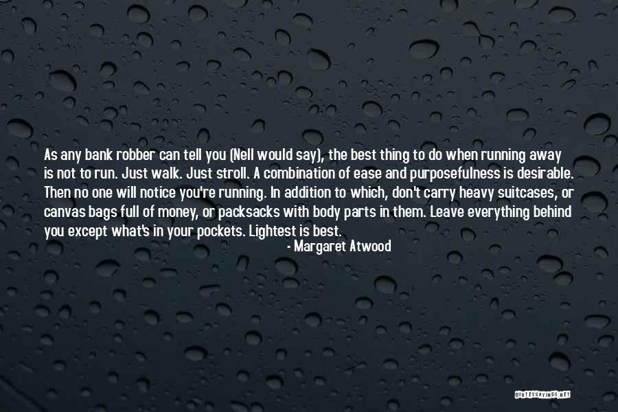 No One Would Tell Quotes By Margaret Atwood No One Would Tell Quotes By Margaret Atwood