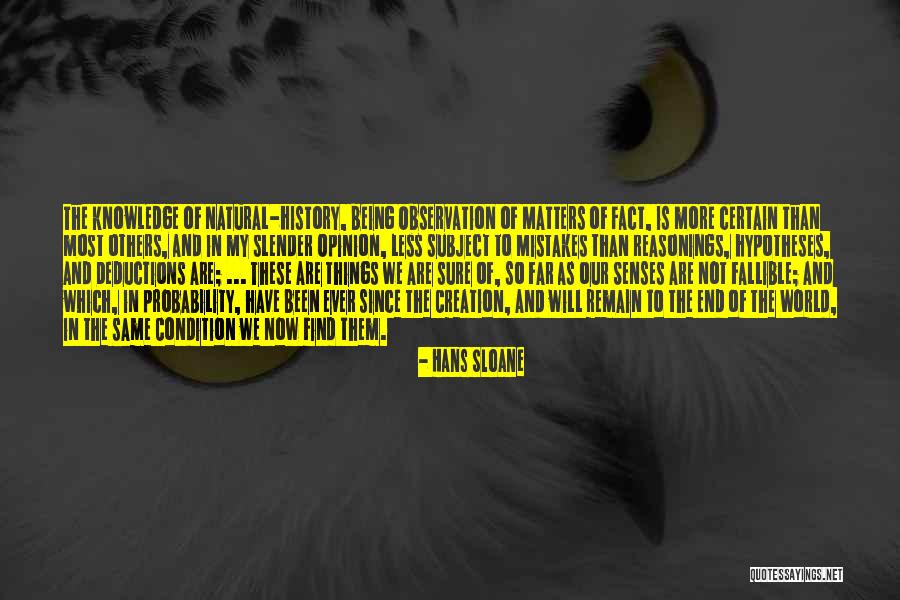No Ones Opinion Matters Quotes By Hans Sloane No Ones Opinion Matters Quotes By Hans Sloane