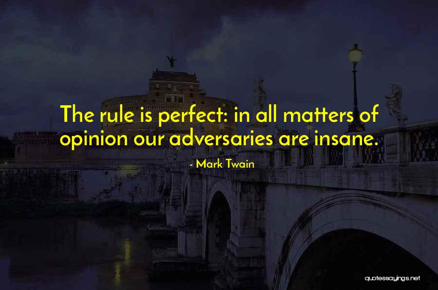 No Ones Opinion Matters Quotes By Mark Twain No Ones Opinion Matters Quotes By Mark Twain