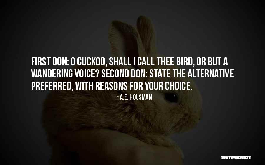 No Ones Second Choice Quotes By A.E. Housman No Ones Second Choice Quotes By A.E. Housman