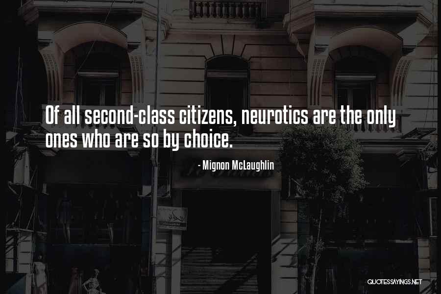 No Ones Second Choice Quotes By Mignon McLaughlin No Ones Second Choice Quotes By Mignon McLaughlin