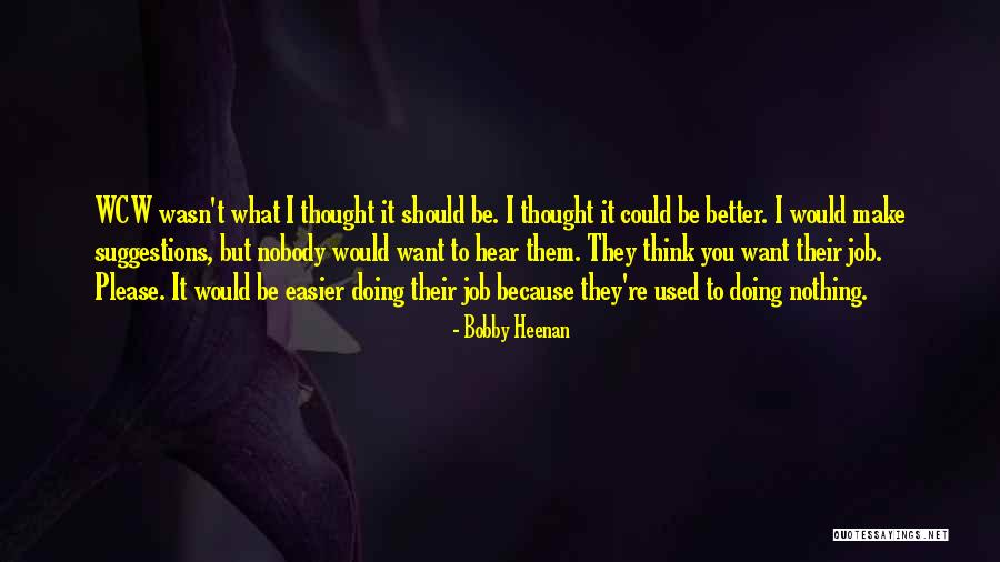 No Ones Wcw Quotes By Bobby Heenan No Ones Wcw Quotes By Bobby Heenan