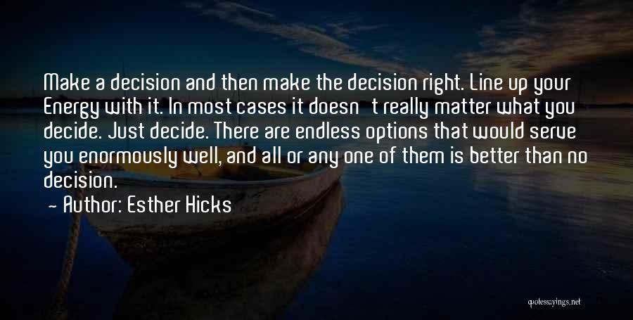No Options Quotes By Esther Hicks