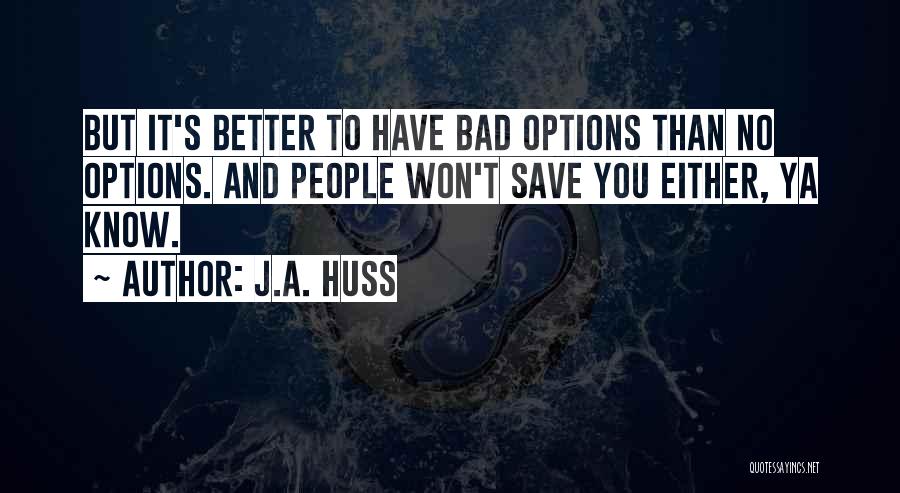 No Options Quotes By J.A. Huss
