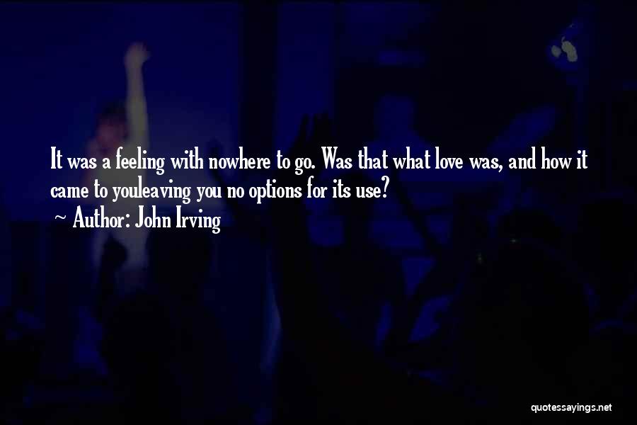 No Options Quotes By John Irving