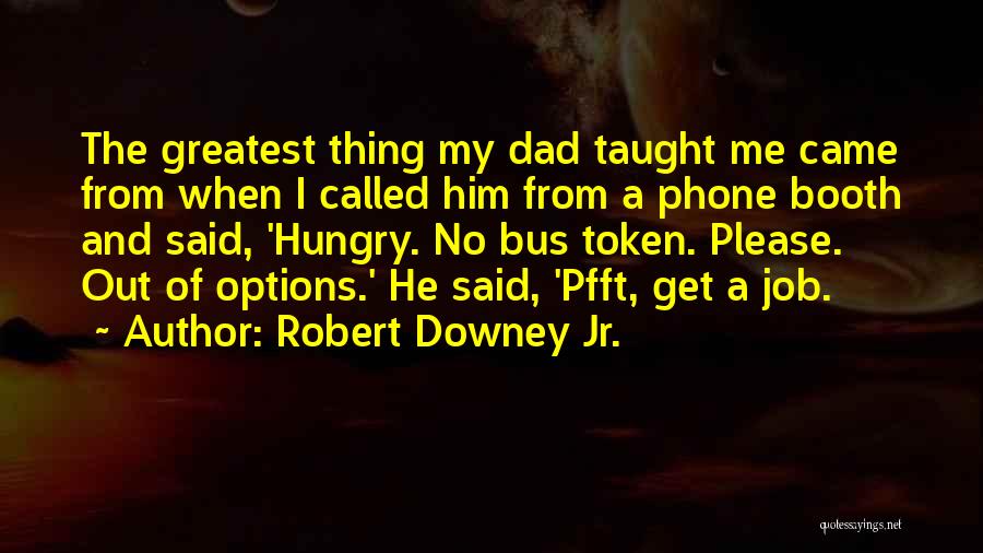No Options Quotes By Robert Downey Jr.