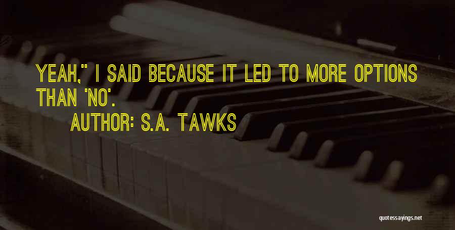 No Options Quotes By S.A. Tawks