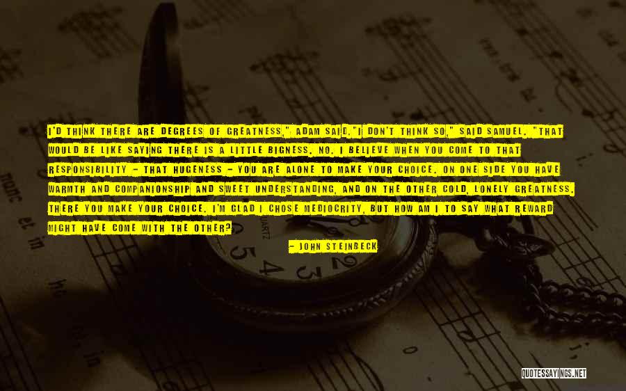 No Other Choice Quotes By John Steinbeck No Other Choice Quotes By John Steinbeck