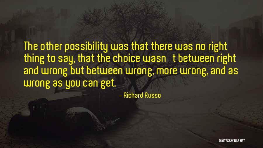 No Other Choice Quotes By Richard Russo No Other Choice Quotes By Richard Russo