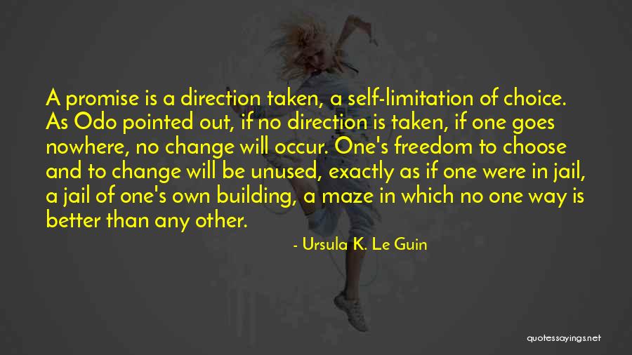 No Other Choice Quotes By Ursula K. Le Guin No Other Choice Quotes By Ursula K. Le Guin