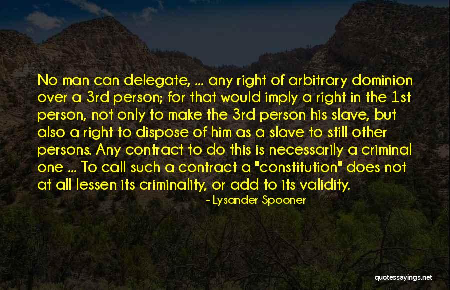 No Other Man Quotes By Lysander Spooner No Other Man Quotes By Lysander Spooner