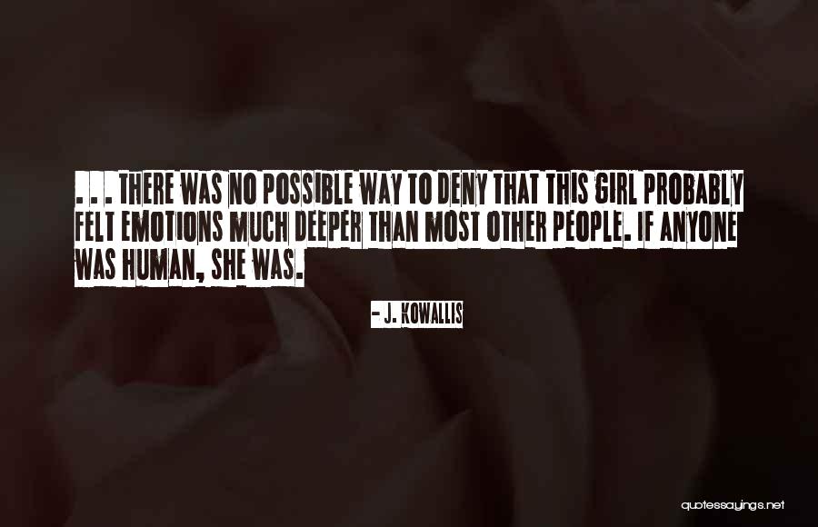 No Other Way Quotes By J. Kowallis No Other Way Quotes By J. Kowallis
