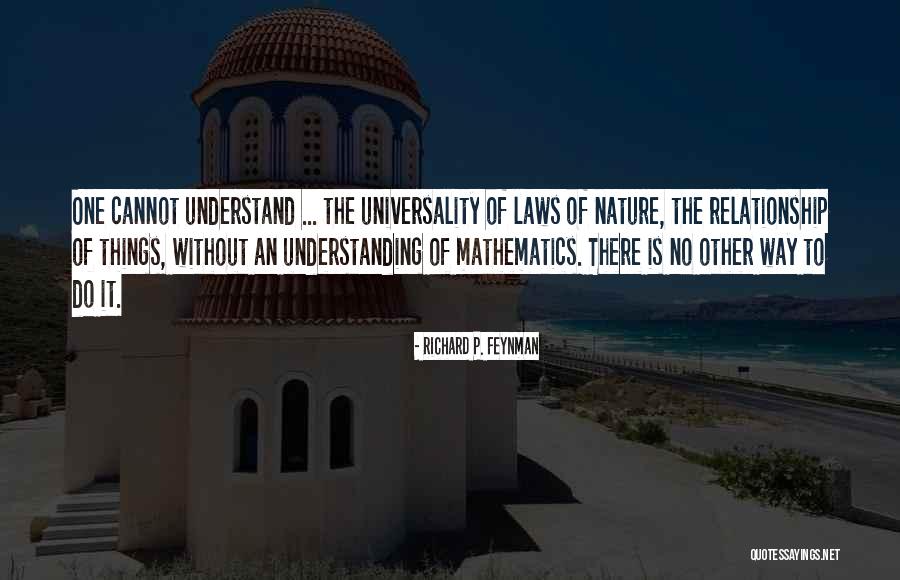 No Other Way Quotes By Richard P. Feynman No Other Way Quotes By Richard P. Feynman