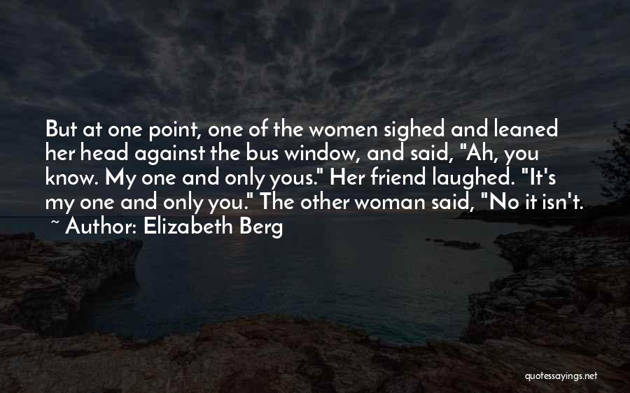 No Other Woman Quotes By Elizabeth Berg