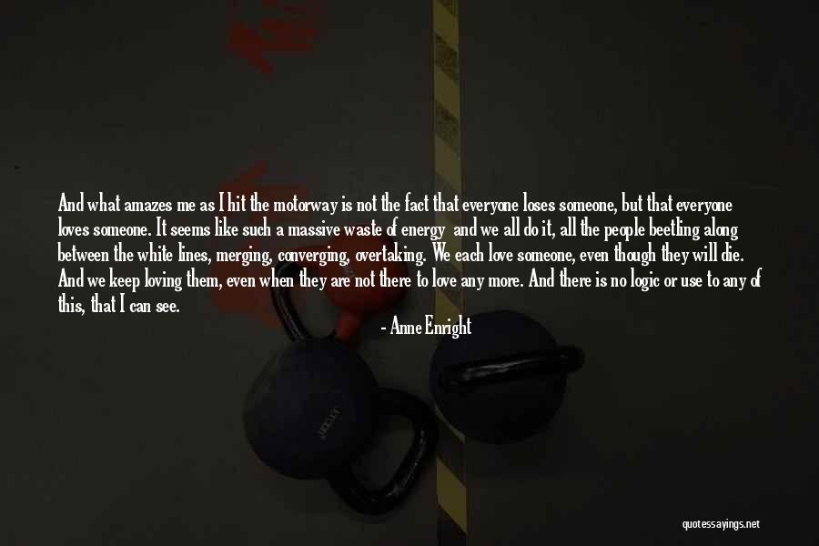 No Overtaking Quotes By Anne Enright No Overtaking Quotes By Anne Enright