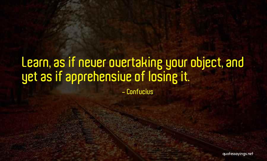 No Overtaking Quotes By Confucius No Overtaking Quotes By Confucius