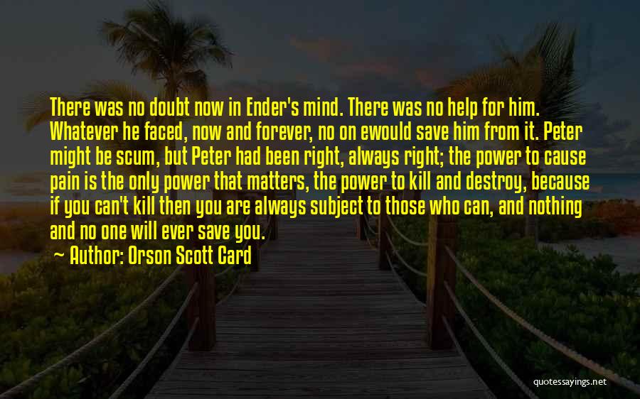 No Pain Is Forever Quotes By Orson Scott Card