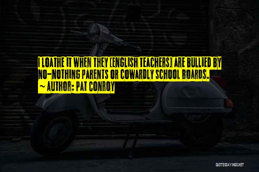 No Parents Quotes By Pat Conroy