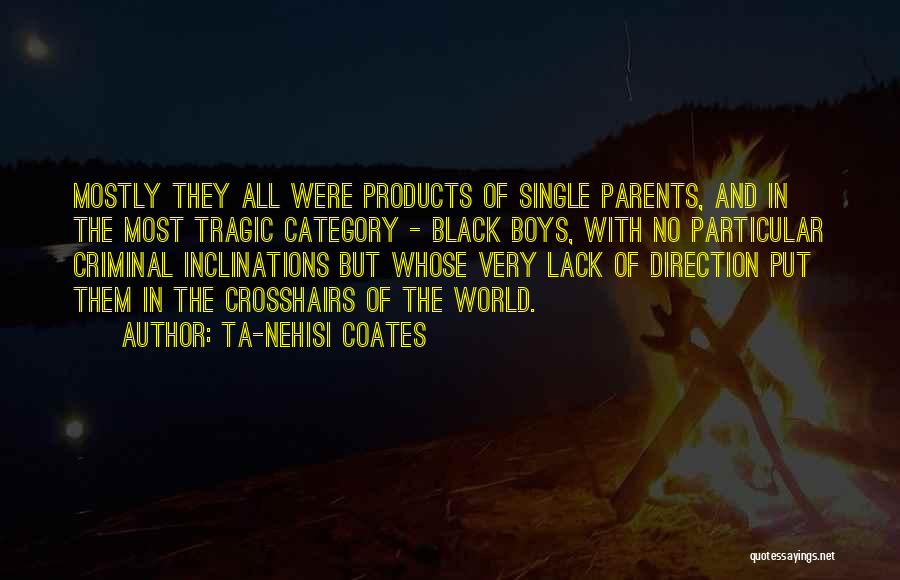 No Parents Quotes By Ta-Nehisi Coates