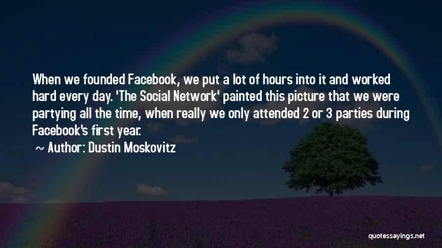 No Partying Quotes By Dustin Moskovitz