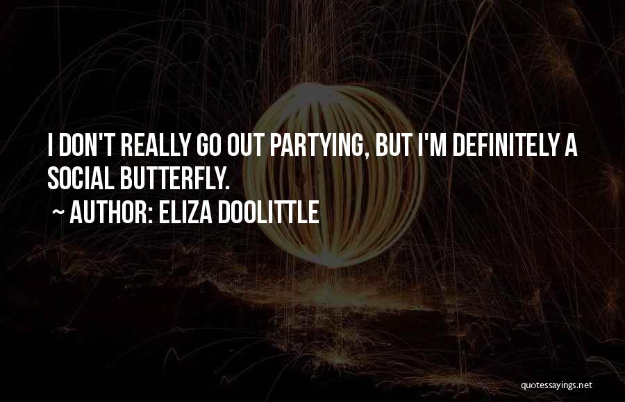No Partying Quotes By Eliza Doolittle