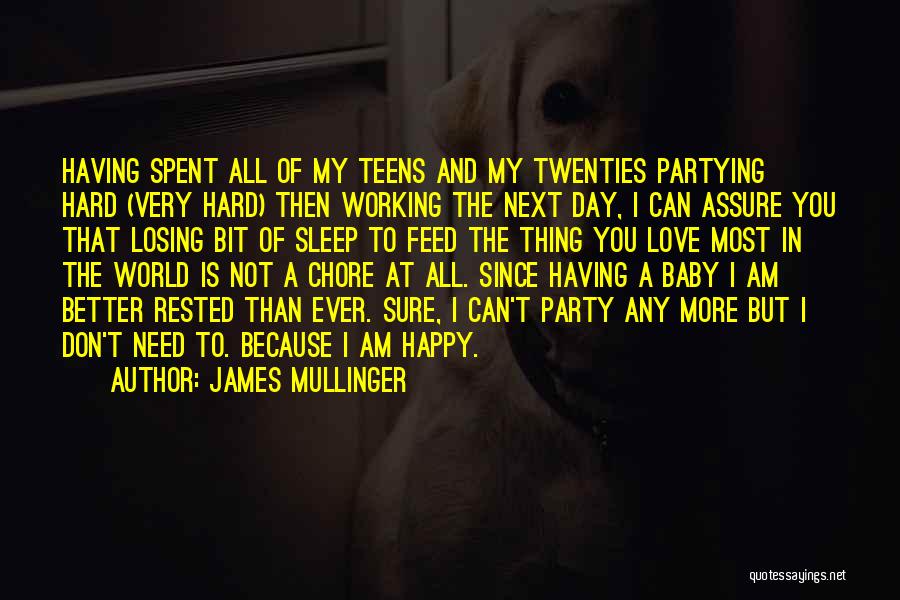 No Partying Quotes By James Mullinger
