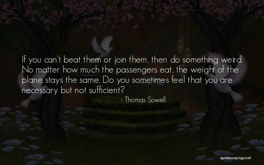 No Passengers Quotes By Thomas Sowell No Passengers Quotes By Thomas Sowell