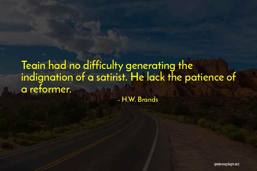 No Patience Quotes By H.W. Brands No Patience Quotes By H.W. Brands
