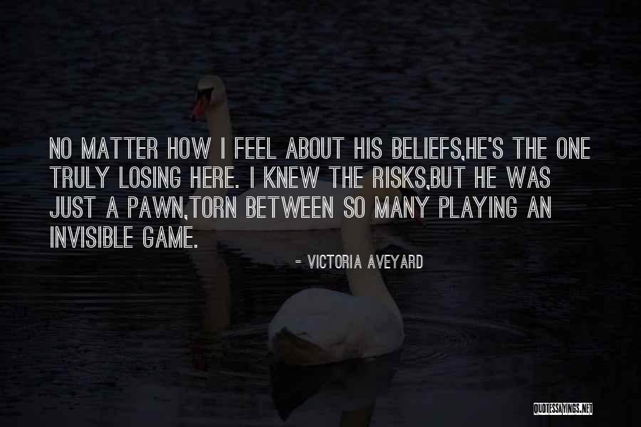 No Pawn Quotes By Victoria Aveyard No Pawn Quotes By Victoria Aveyard