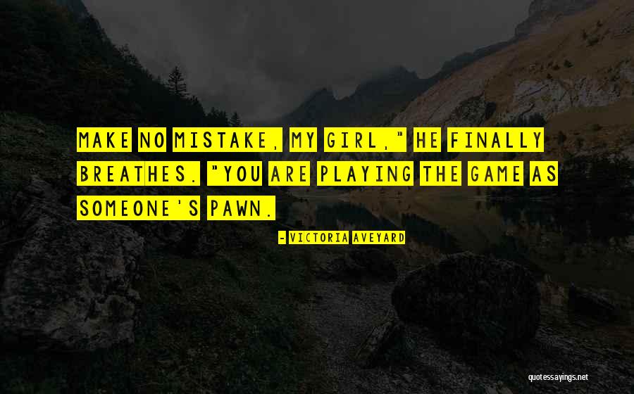 No Pawn Quotes By Victoria Aveyard No Pawn Quotes By Victoria Aveyard