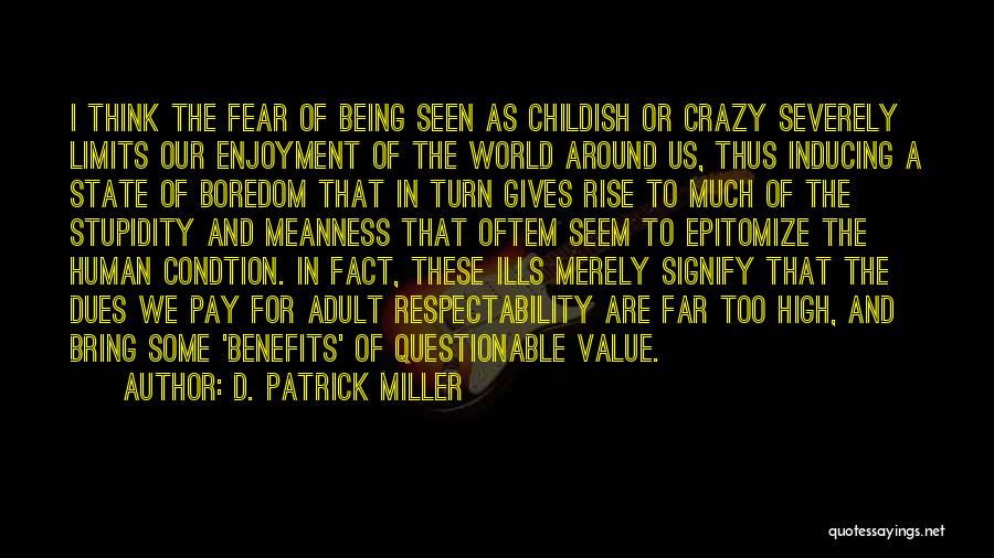 No Pay Rise Quotes By D. Patrick Miller