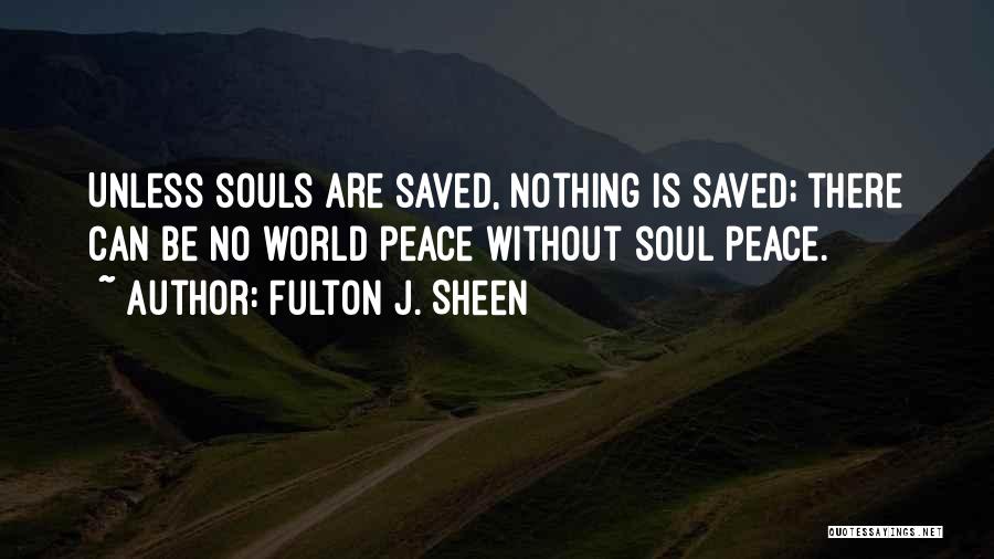 No Peace Quotes By Fulton J. Sheen