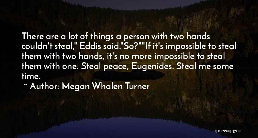 No Peace Quotes By Megan Whalen Turner