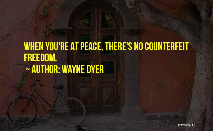 No Peace Quotes By Wayne Dyer