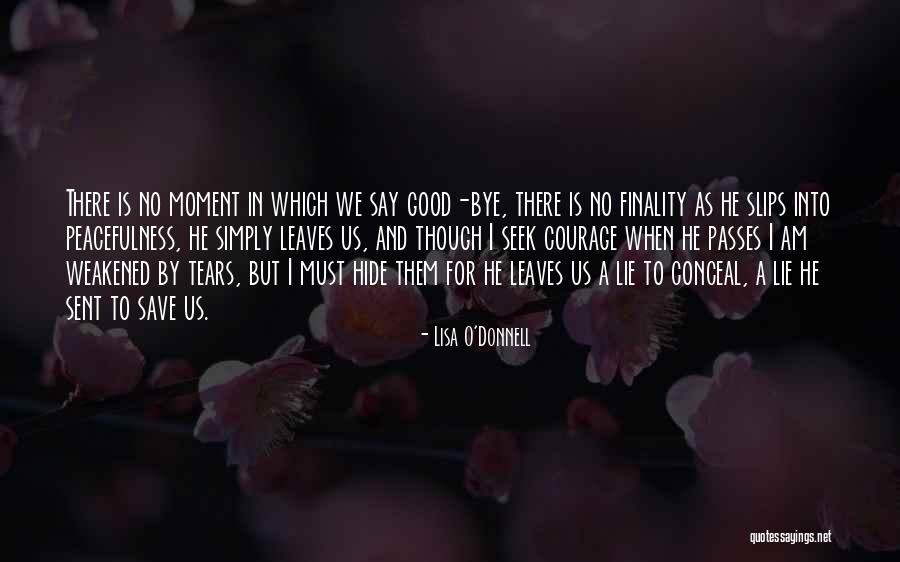 No Peacefulness Quotes By Lisa O'Donnell No Peacefulness Quotes By Lisa O'Donnell