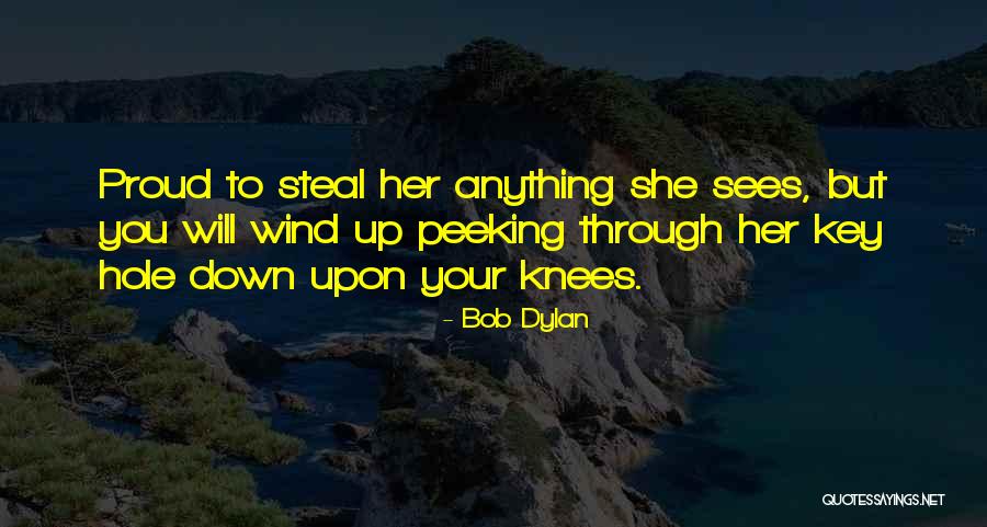 No Peeking Quotes By Bob Dylan No Peeking Quotes By Bob Dylan
