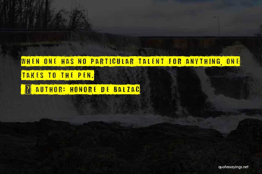 No Pen Quotes By Honore De Balzac