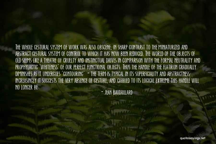 No Perfect Man Quotes By Jean Baudrillard