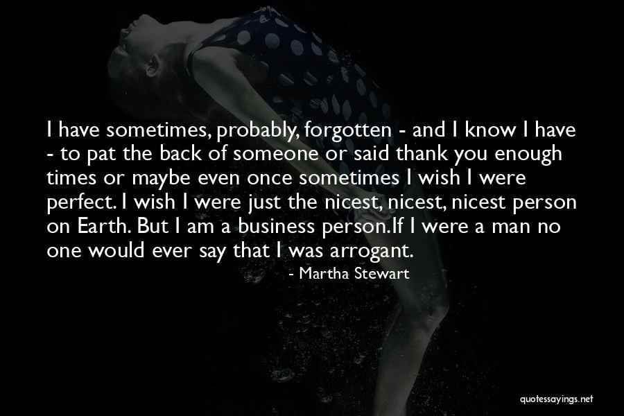No Perfect Man Quotes By Martha Stewart No Perfect Man Quotes By Martha Stewart
