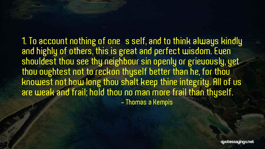 No Perfect Man Quotes By Thomas A Kempis