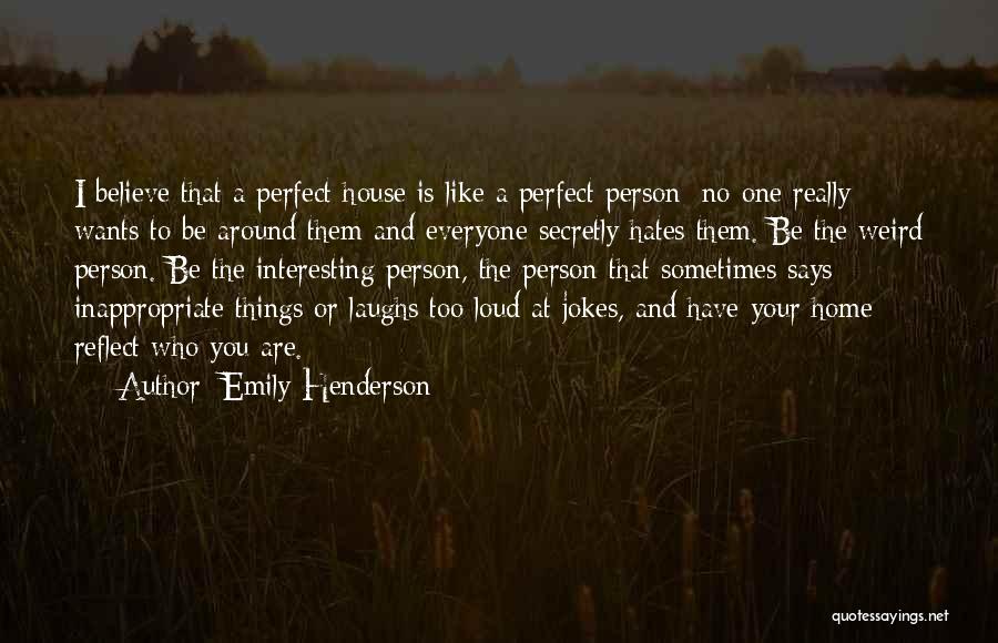 No Perfect Person Quotes By Emily Henderson