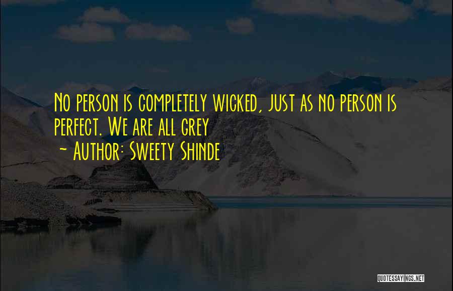 No Perfect Person Quotes By Sweety Shinde