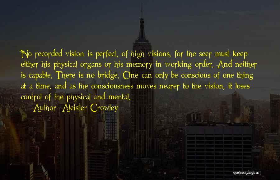 No Perfect Time Quotes By Aleister Crowley