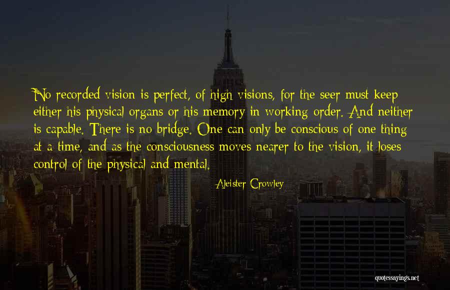 No Perfect Time Quotes By Aleister Crowley