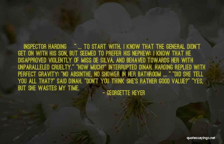 No Perfect Time Quotes By Georgette Heyer